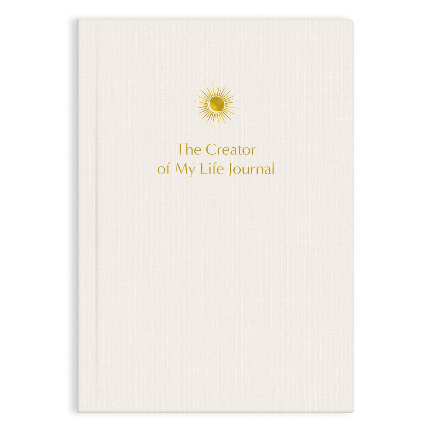 The Creator of My Life Journal